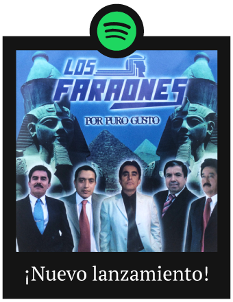 Nuevo disco Los Faraones Spotify